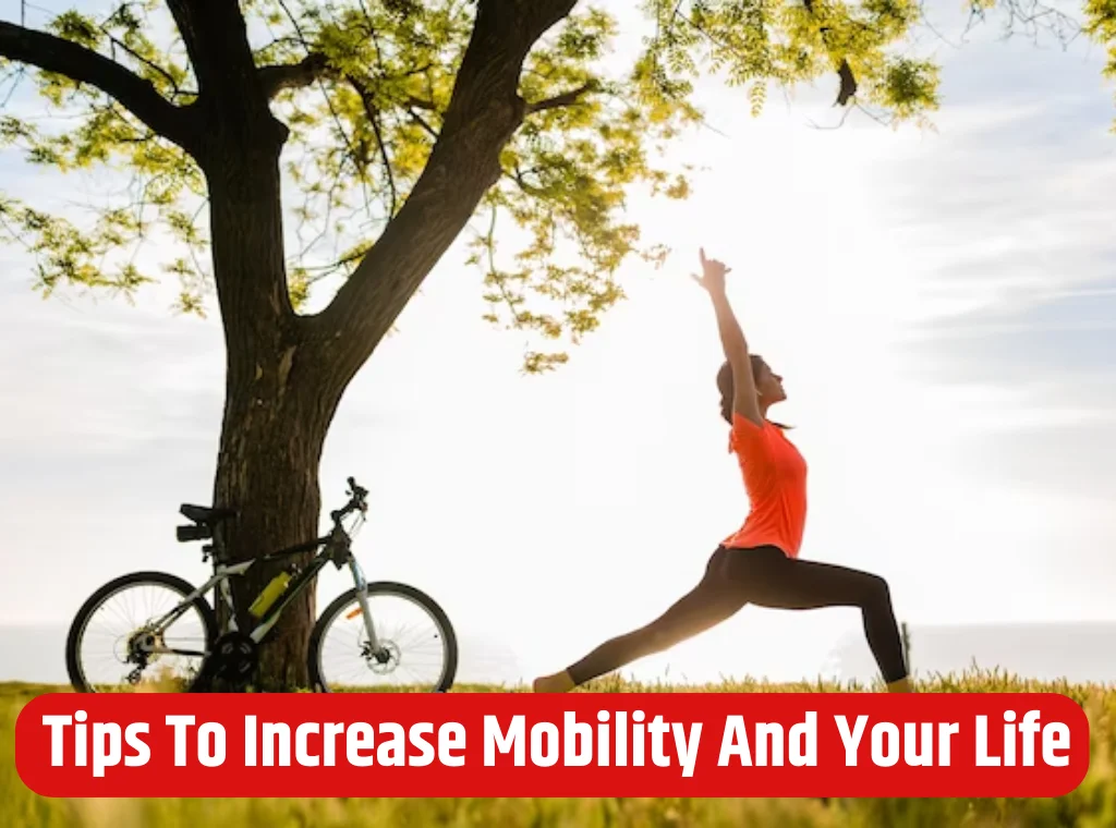 Tips To Increase Mobility